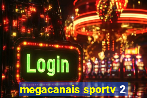 megacanais sportv 2