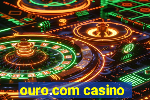 ouro.com casino