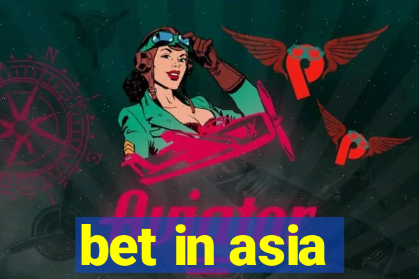 bet in asia