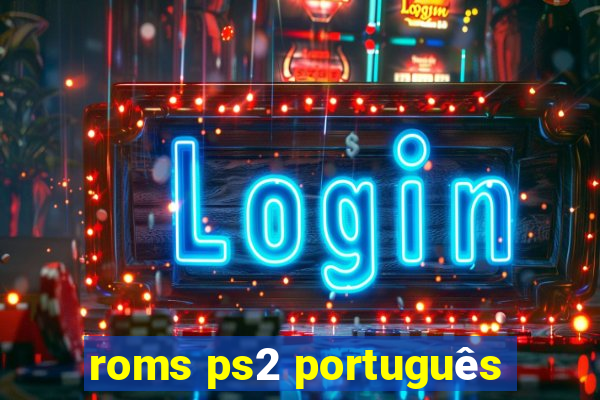 roms ps2 português