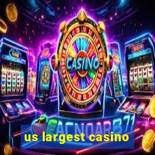 us largest casino