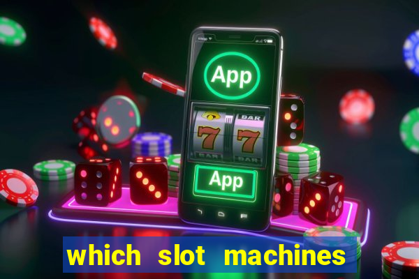 which slot machines pay the best 2020