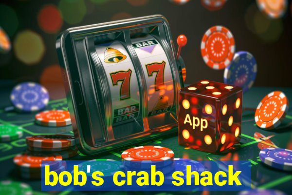 bob's crab shack