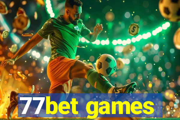 77bet games