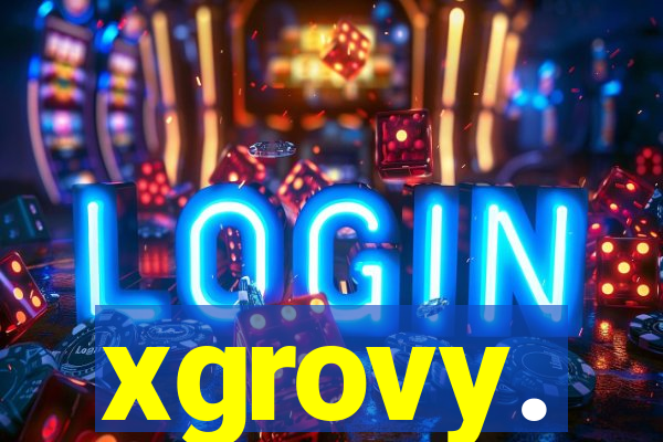 xgrovy.