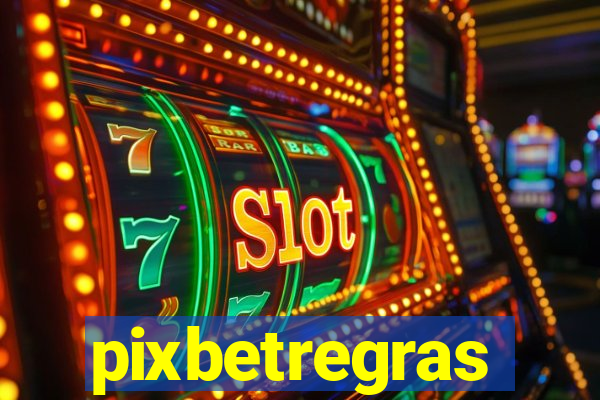 pixbetregras