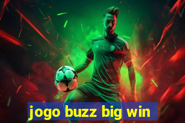 jogo buzz big win