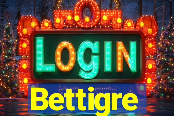 Bettigre