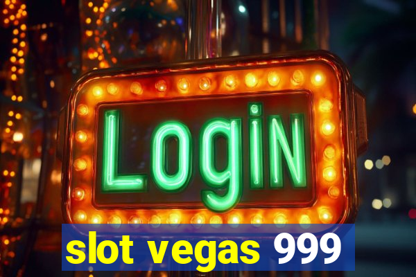 slot vegas 999