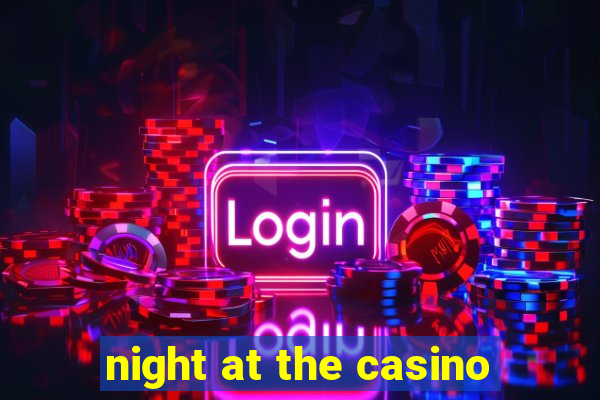 night at the casino