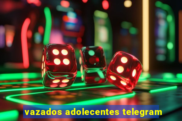 vazados adolecentes telegram