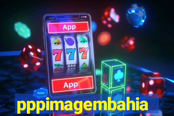 pppimagembahia