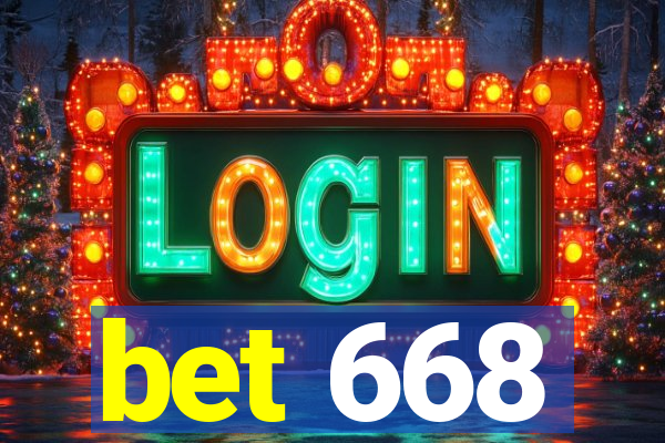 bet 668