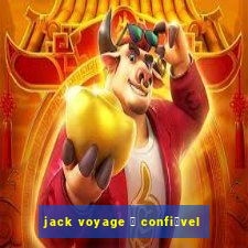 jack voyage 茅 confi谩vel