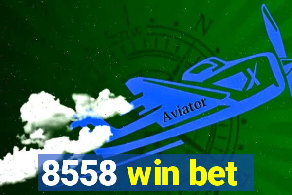 8558 win bet