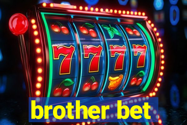 brother bet