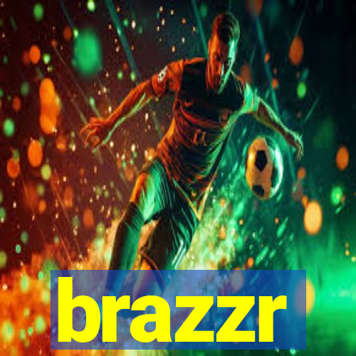 brazzr