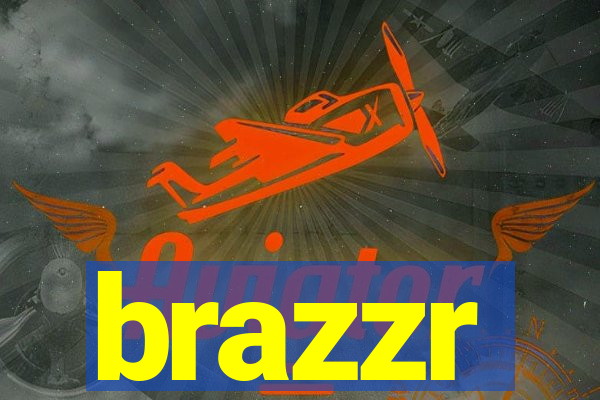 brazzr