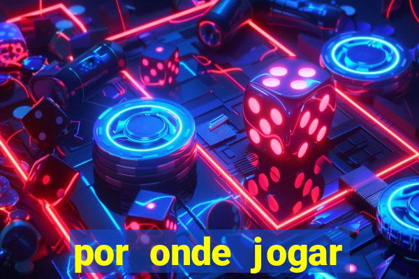 por onde jogar fortune tiger