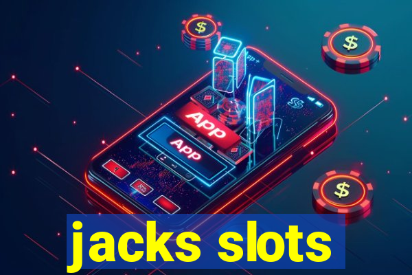 jacks slots