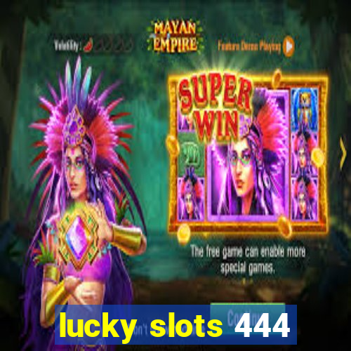 lucky slots 444