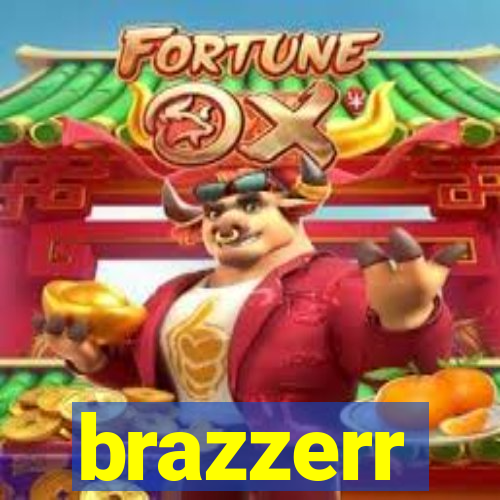 brazzerr