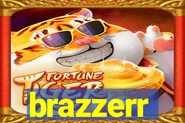 brazzerr