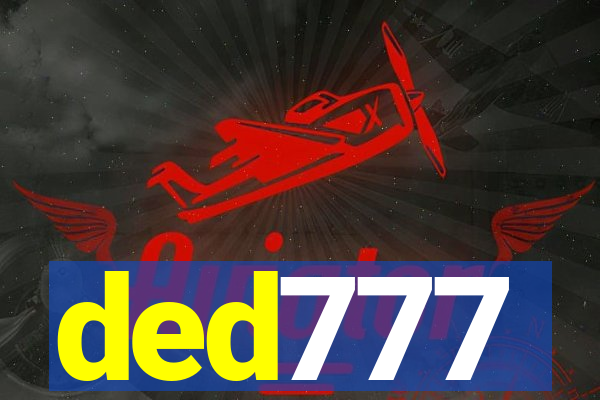 ded777