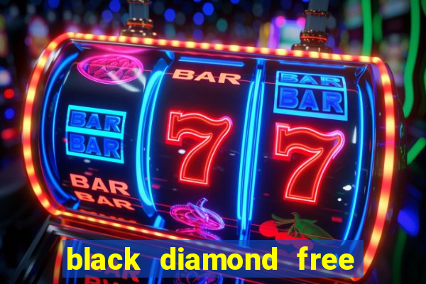 black diamond free casino slots