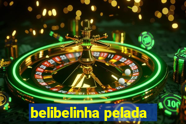 belibelinha pelada