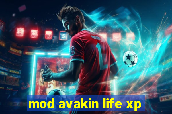 mod avakin life xp