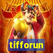 tifforun