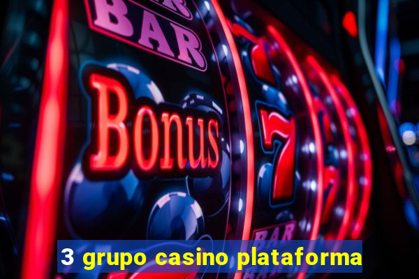 3 grupo casino plataforma