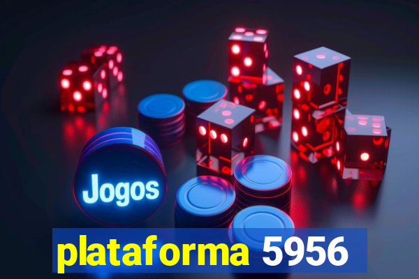 plataforma 5956