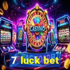 7 luck bet