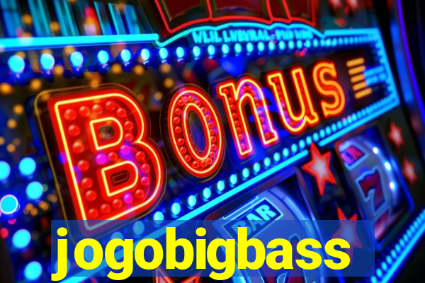 jogobigbass