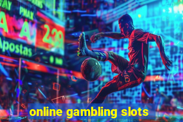 online gambling slots