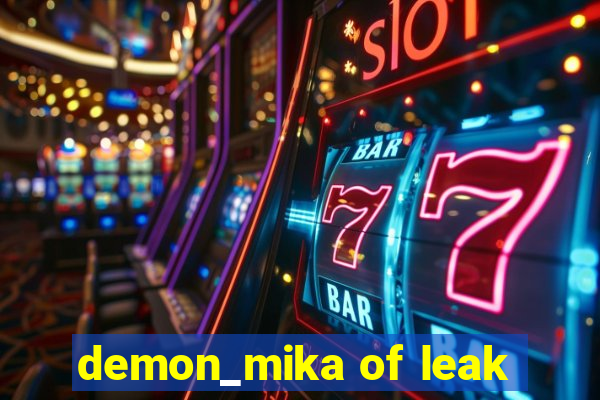 demon_mika of leak