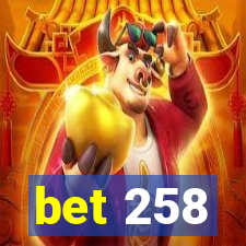 bet 258