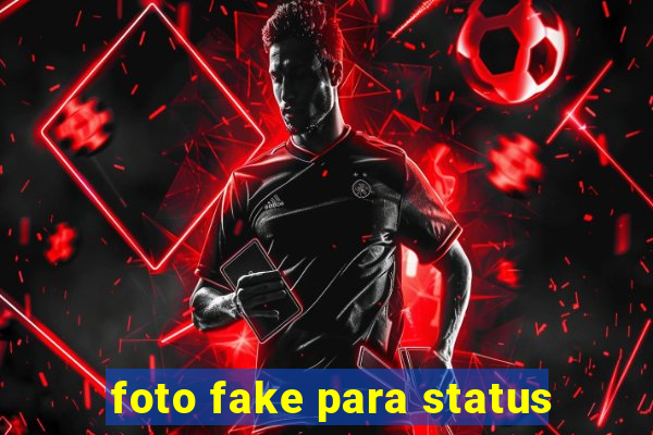 foto fake para status