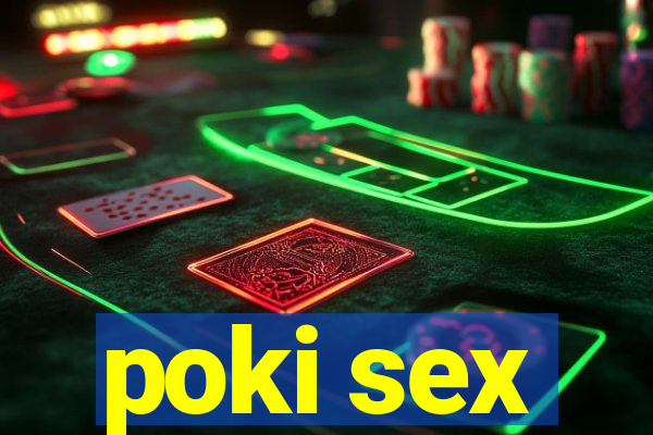 poki sex