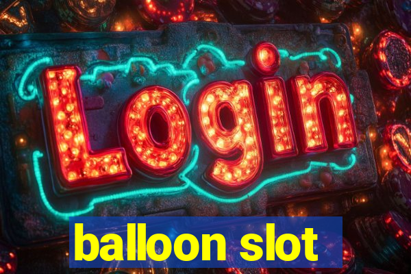 balloon slot