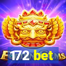 172 bet