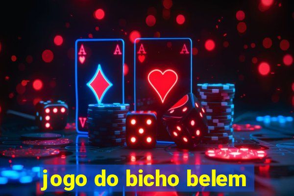 jogo do bicho belem