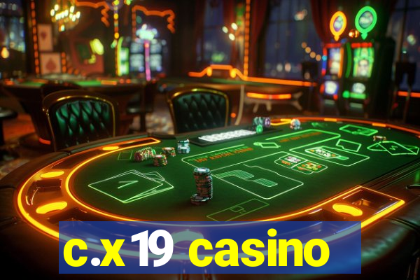 c.x19 casino