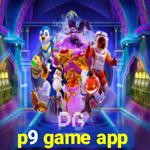 p9 game app