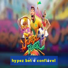 hypez bet é confiável