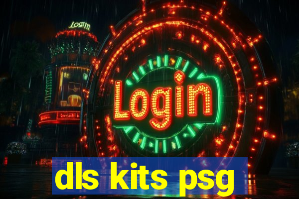 dls kits psg