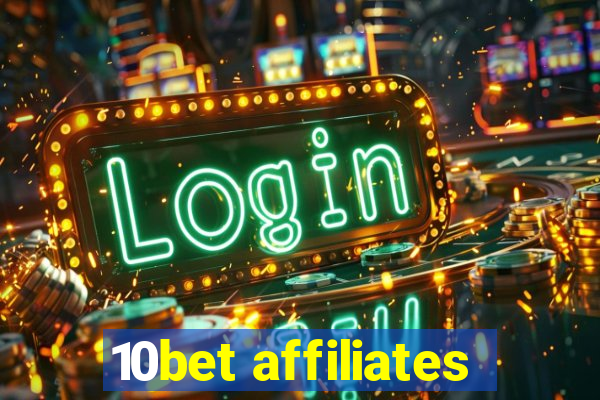 10bet affiliates