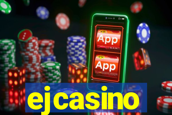 ejcasino